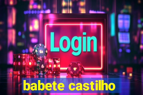 babete castilho